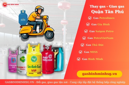 Đổi Gas Giao Gas Tận Nơi Quận Tân Phú Giá Rẻ, Nhanh Chóng